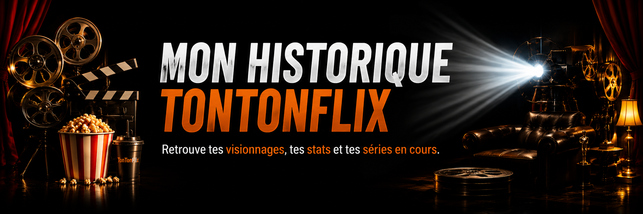 Mon historique TonTonFlix — Tes séances, tes stats, ton univers.